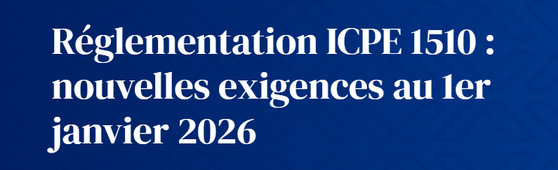 Nouvelle Réglementation ICPE 1510 : Conformité Stockage pour Entreprises Logistiques en 2026