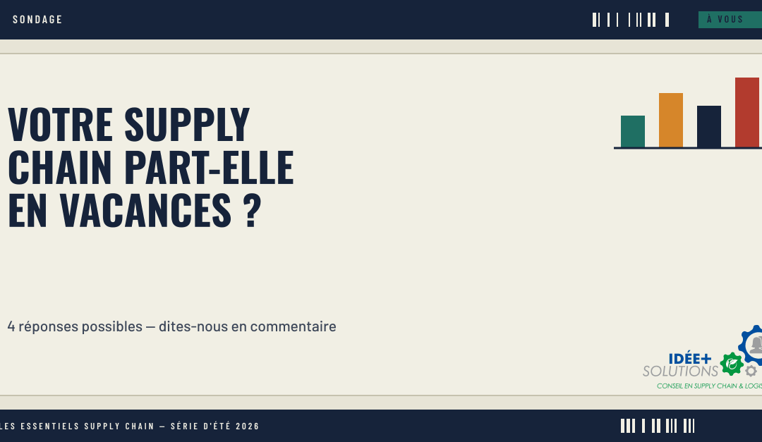 Supply Chain en été : anticiper les risques et préparer le pic de fin d’année